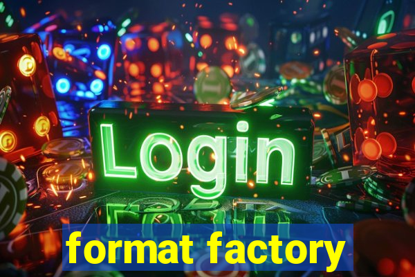 format factory